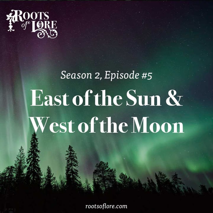 5 - East of the Sun and West of the Moon