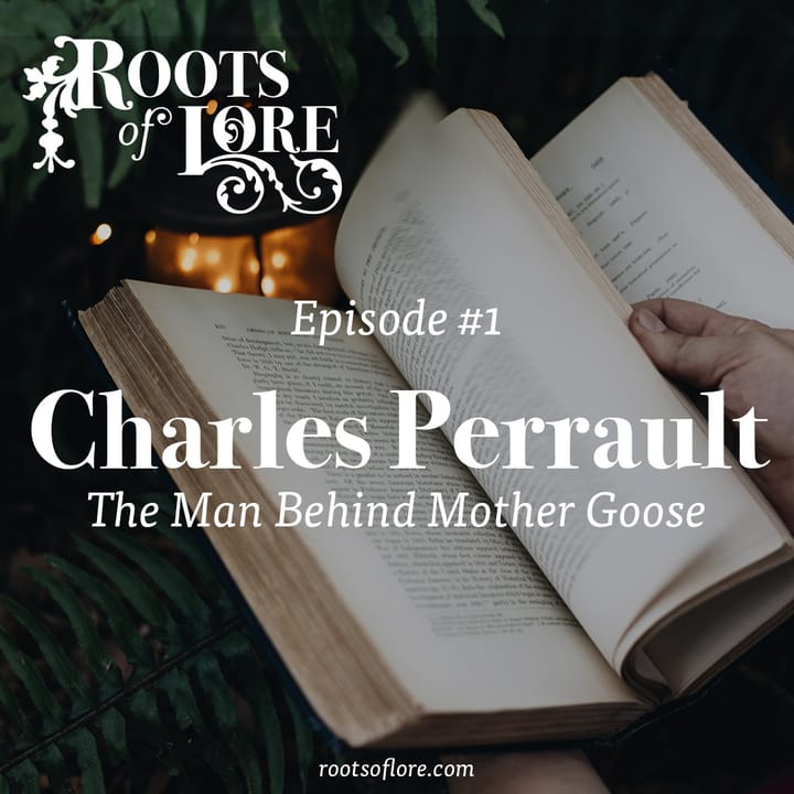 1 - Charles Perrault: The Man Behind Mother Goose