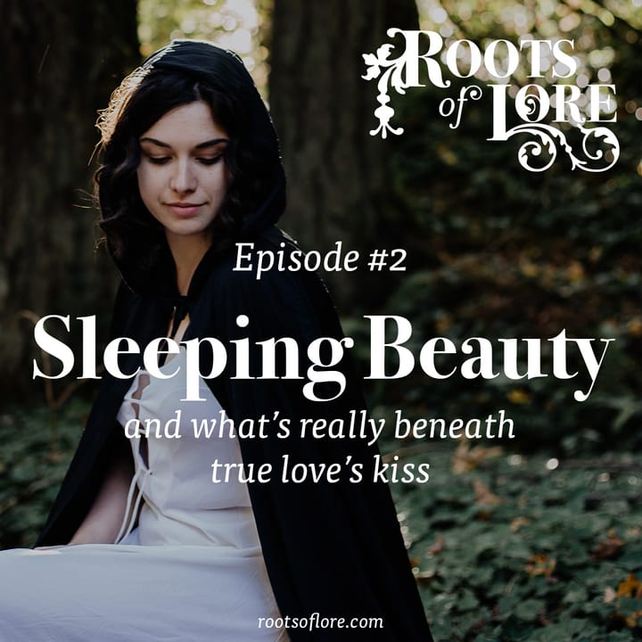 2 - Sleeping Beauty and what's really beneath true love's kiss