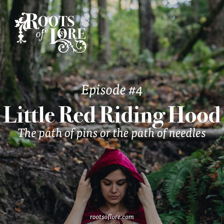 4 - Little Red Riding Hood: The Path of Pins or the Path of Needles